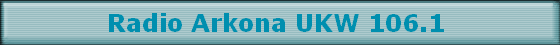 Radio Arkona UKW 106.1 